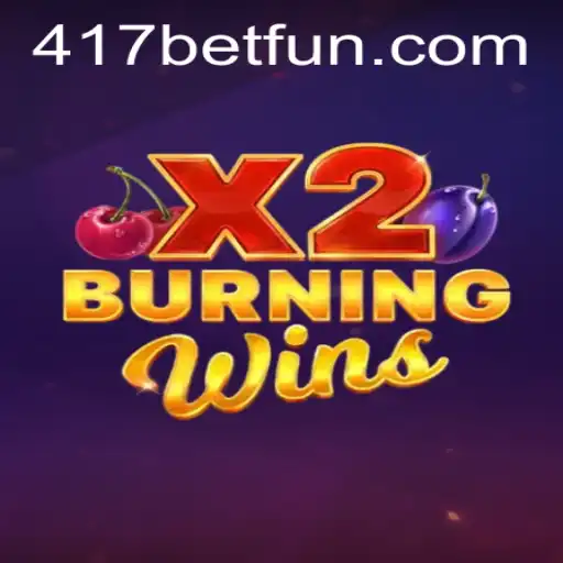 Exploring the Thrilling World of BurningWinsX2 on 417bet.com